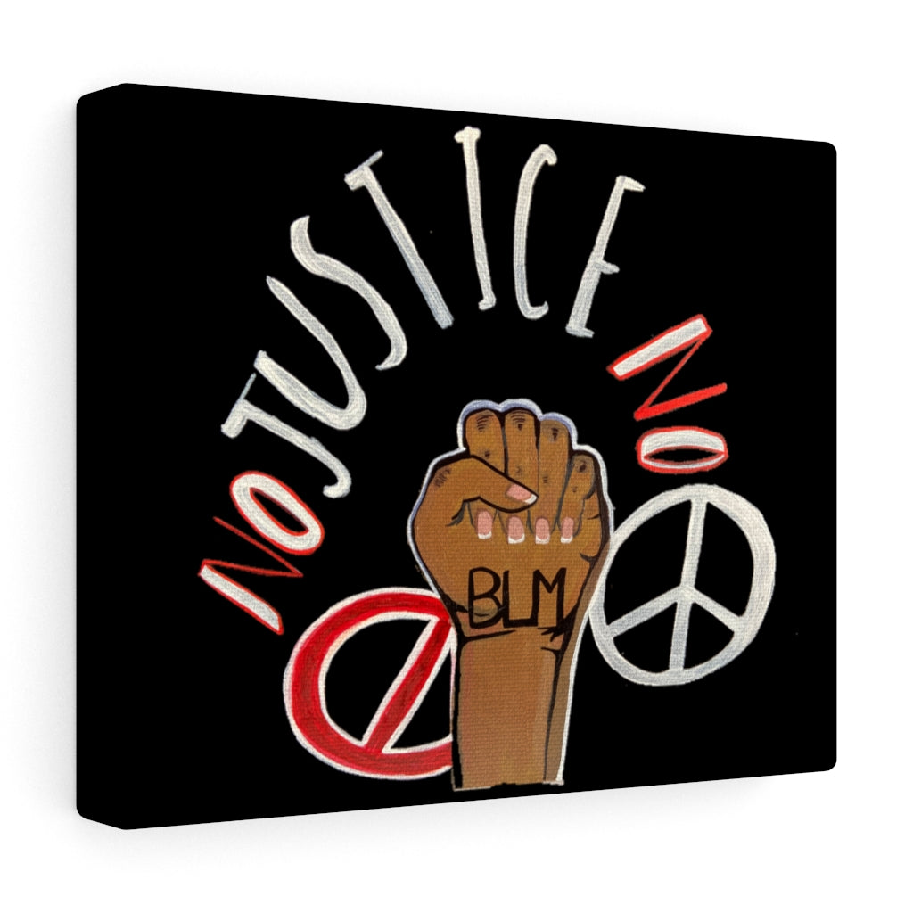 NO JUSTICE NO PEACE Black Canvas
